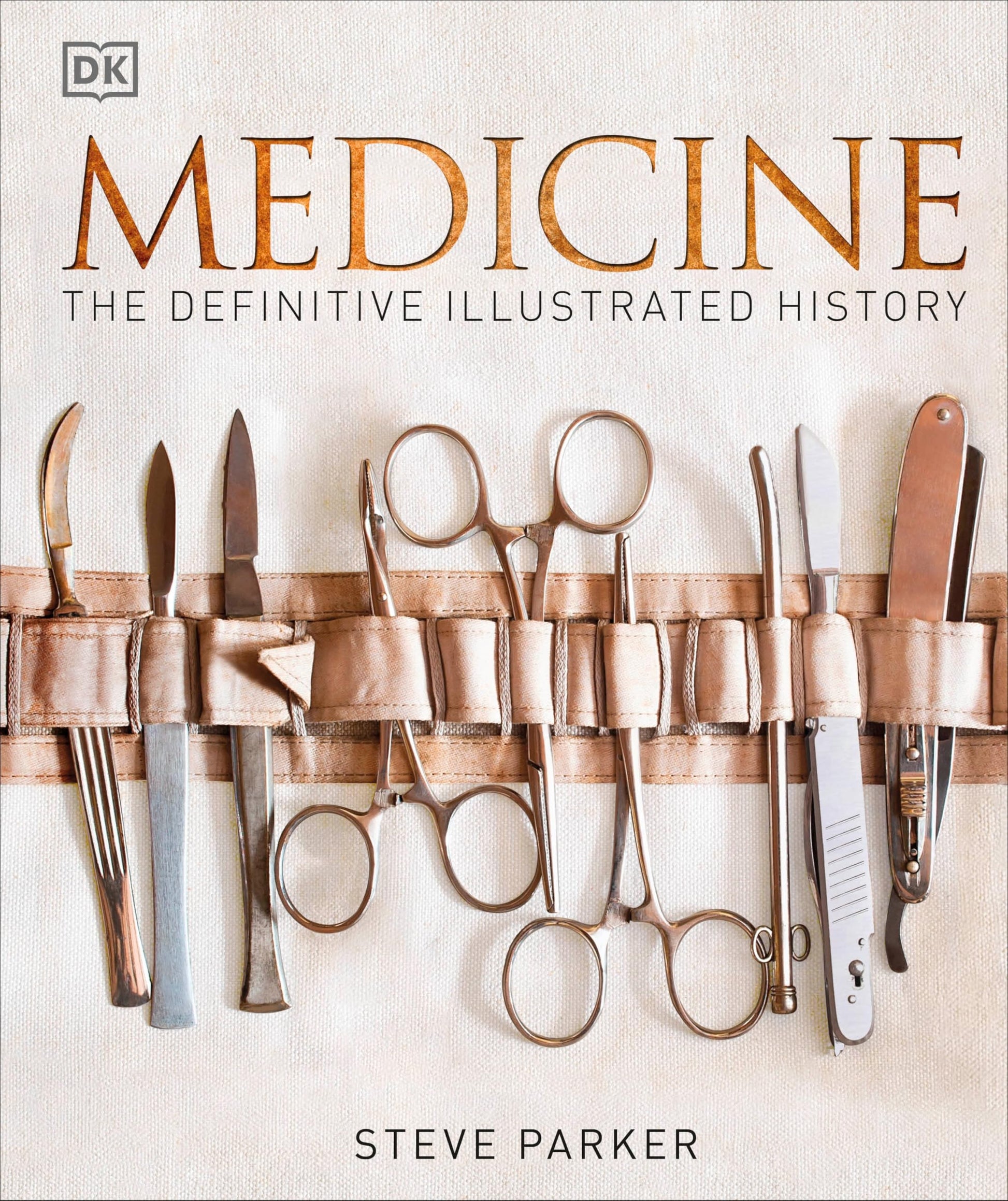 Medicine: The Definitive Illustrated History (DK Definitive Visual Histories)