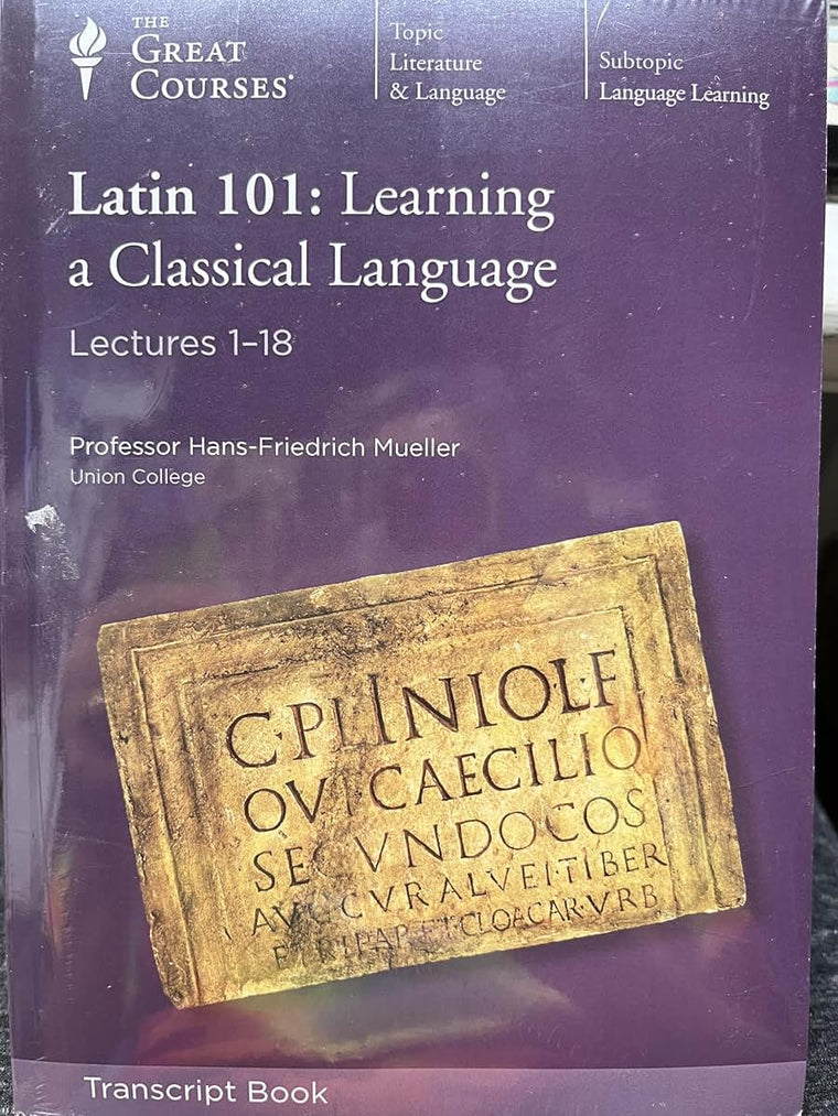 Latin 101: Learning a Classical Language Lectures 1-18 & Lectures 19-36