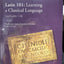 Latin 101: Learning a Classical Language Lectures 1-18 & Lectures 19-36