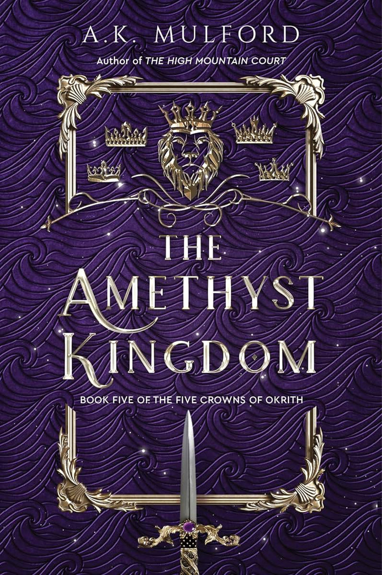The Amethyst Kingdom: A Novel (The Five Crowns of Okrith, 5)