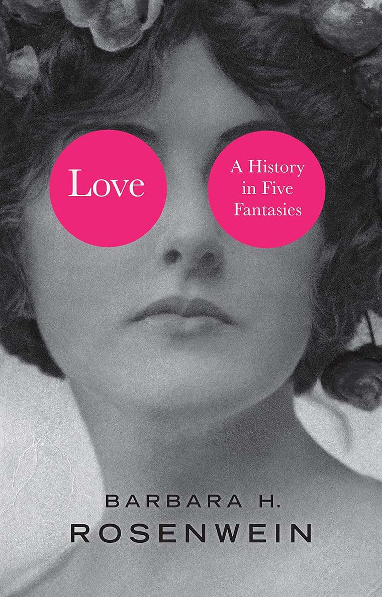 Love: A History in Five Fantasies