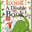 Look! A Double Book!: 14 Adventures to Explore and Discover (Look! A Book!)