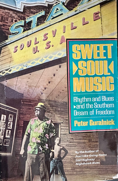 Sweet Soul Music: Rhythm and Blues and the Southern Dream of Freedom
