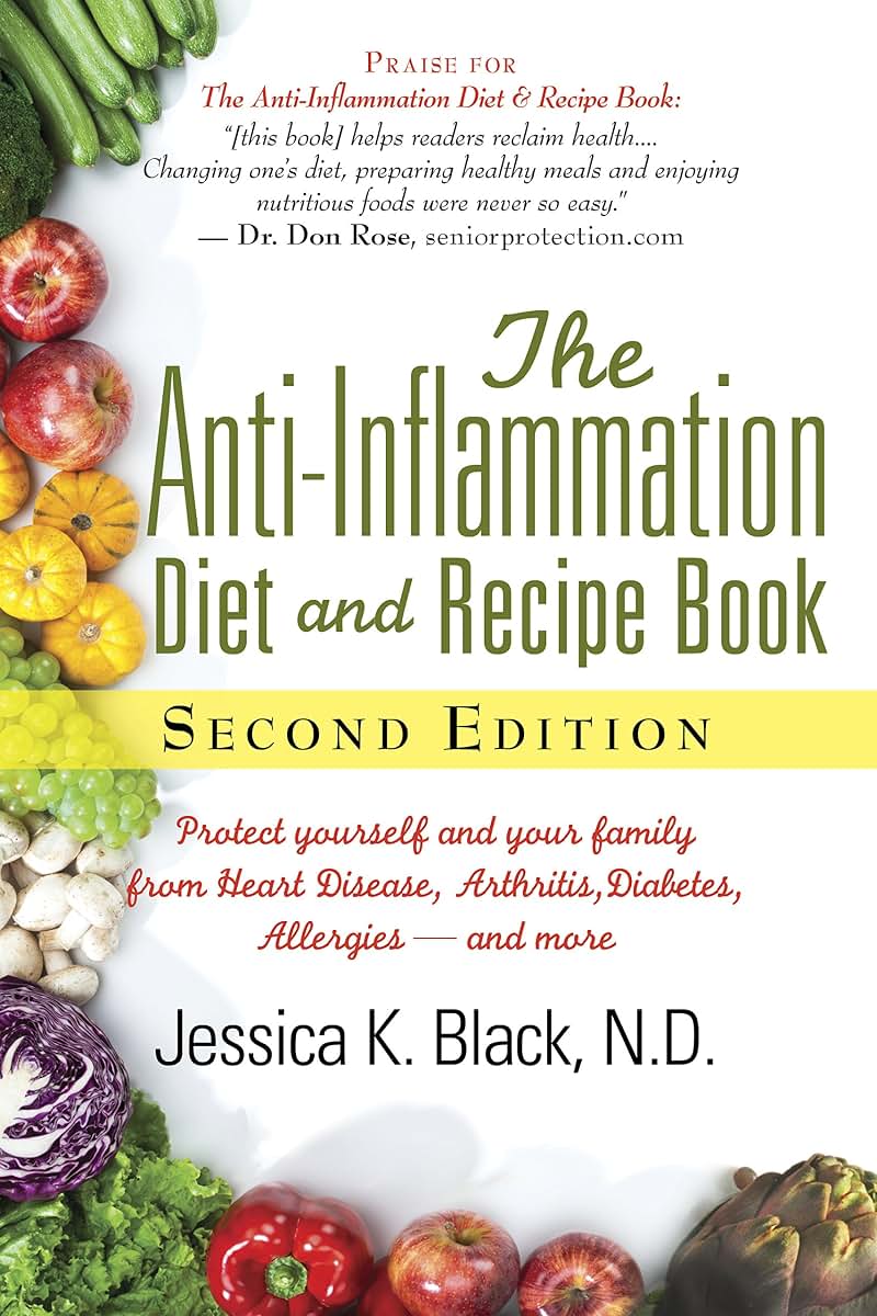 The Anti-Inflammation Diet and Recipe Book, Second Edition: Protect Yourself and Your Family from Heart Disease, Arthritis, Diabetes, Allergies, and More