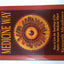 The Medicine Way: A Shamanic Path to Self Mastery (The "Earth Quest" Series)