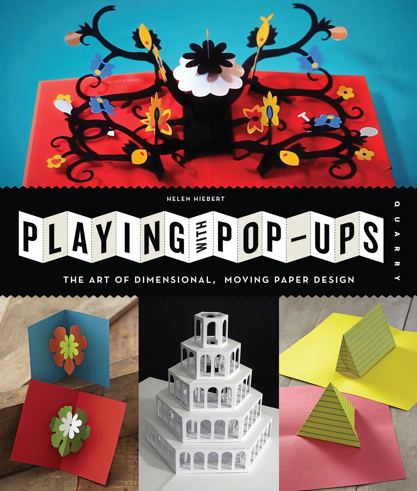 Playing with Pop-ups: The Art of Dimensional, Moving Paper Designs