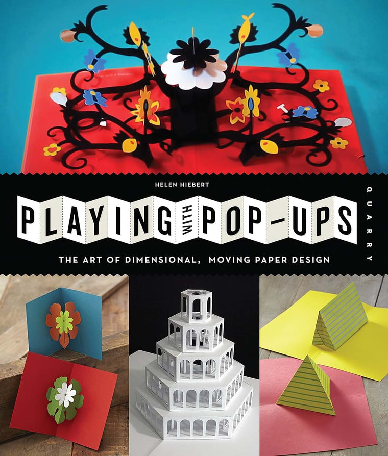 Playing with Pop-ups: The Art of Dimensional, Moving Paper Designs