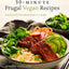 30-Minute Frugal Vegan Recipes: Fast, Flavorful Plant-Based Meals on a Budget