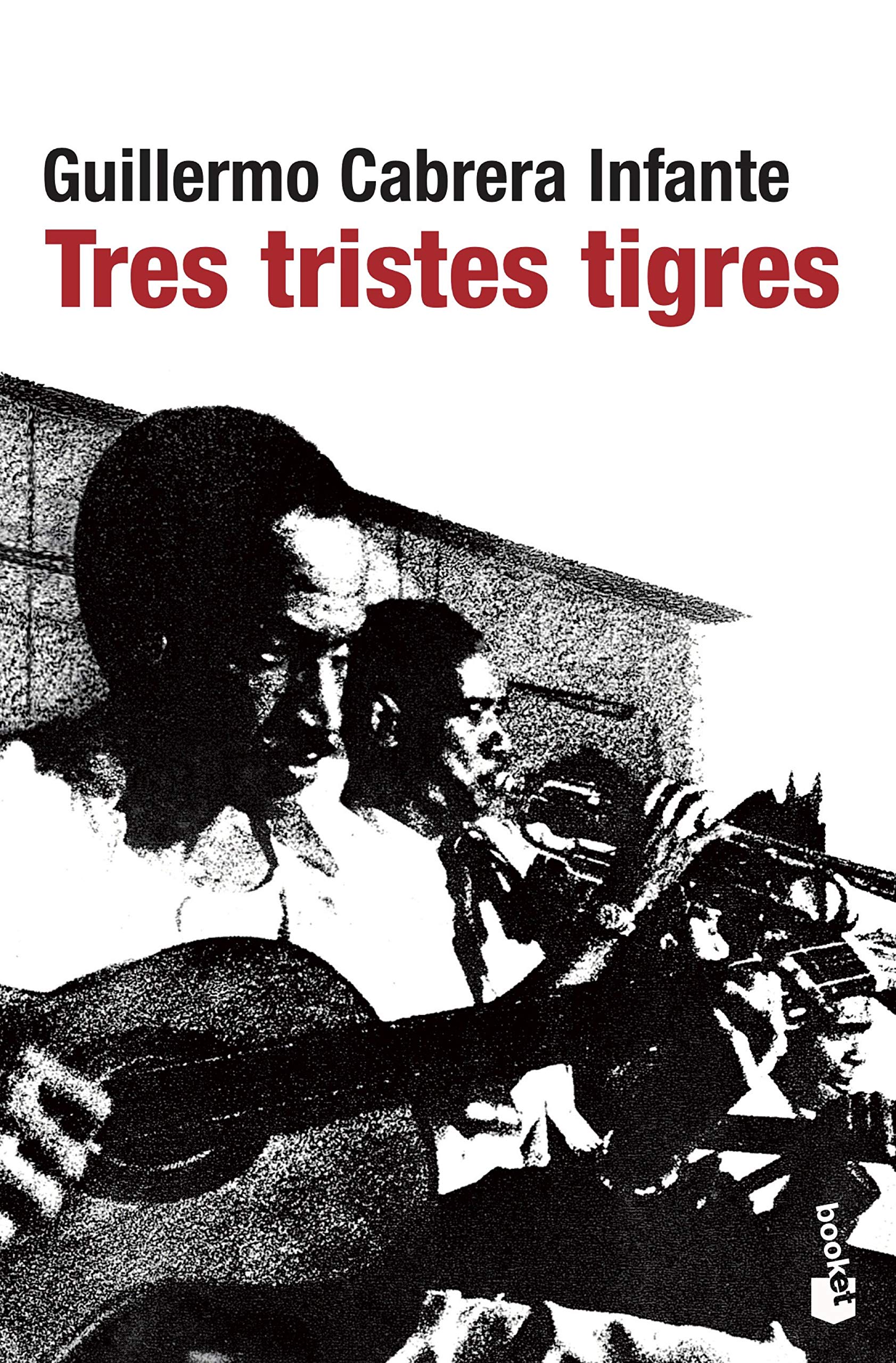 Tres tristes tigres (Spanish Edition)