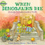 When Dinosaurs Die: A Guide to Understanding Death (Dino Tales: Life Guides for Families)