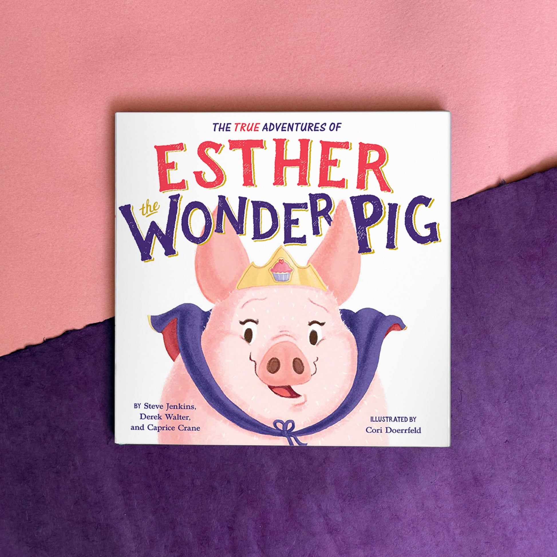The True Adventures of Esther the Wonder Pig