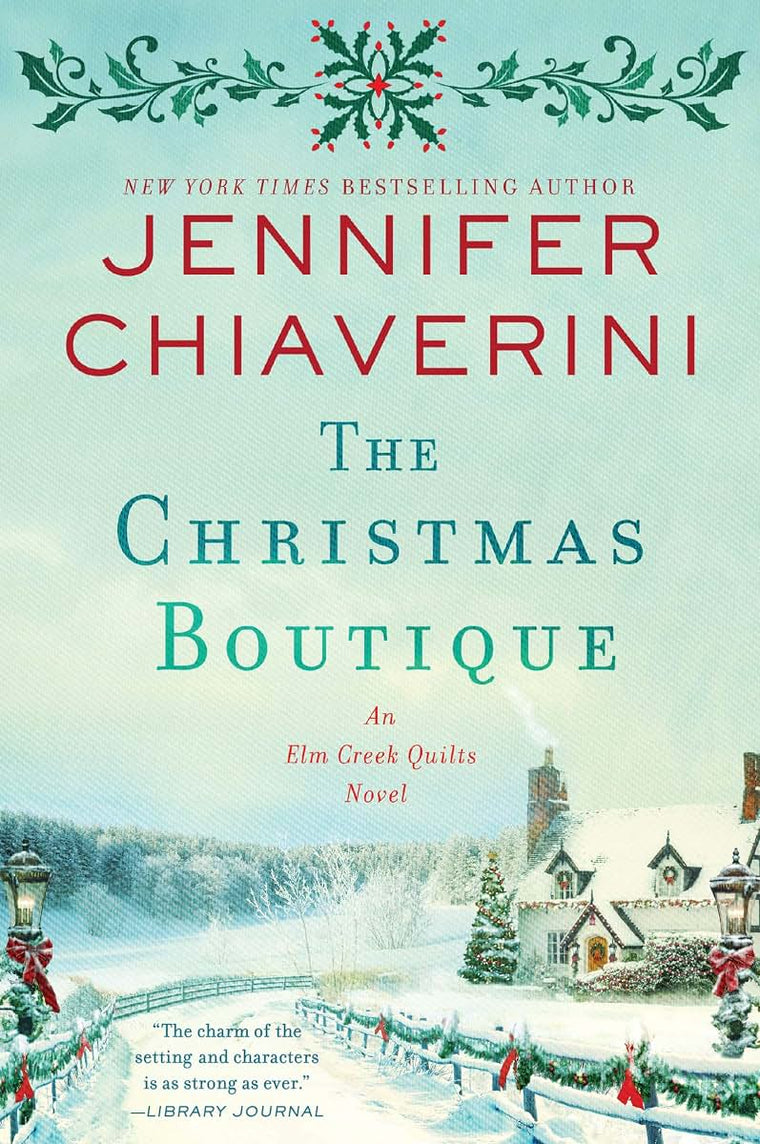 The Christmas Boutique: An Elm Creek Quilts Novel (The Elm Creek Quilts Series, 21)