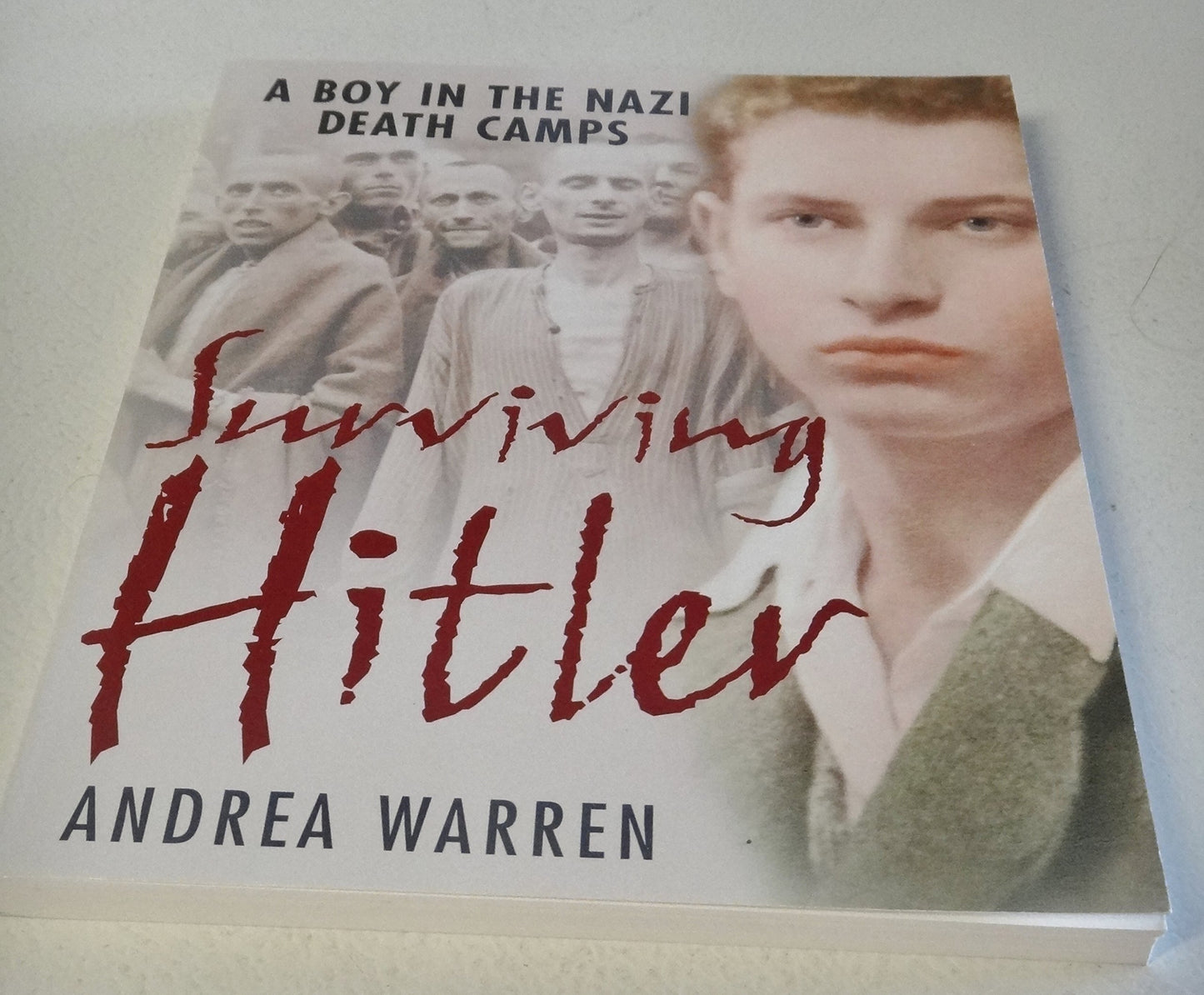 Surviving Hitler: A Boy in the Nazi Death Camps