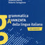 GRAMMATICA AVANZATA DELLA LINGUA ITALIANA