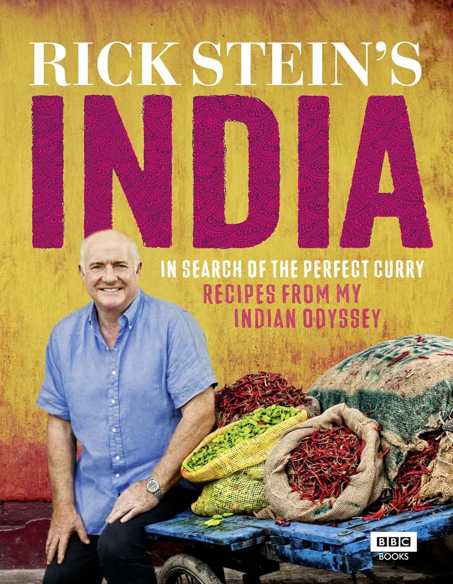 Rick Stein's India: In Search of the Perfect Curry: Recipes from My Indian Odyssey
