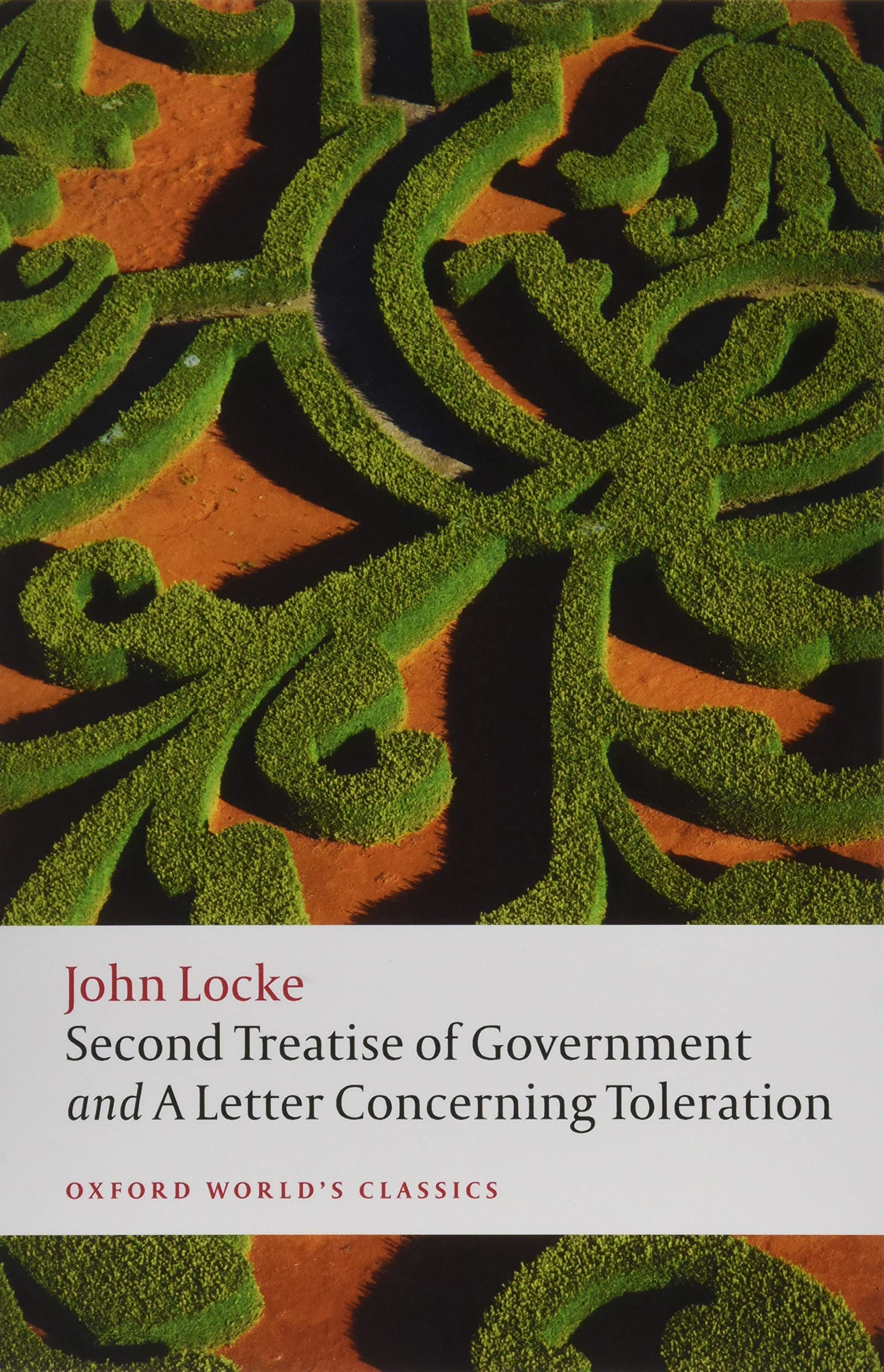 Second Treatise of Government and A Letter Concerning Toleration (Oxford World's Classics)