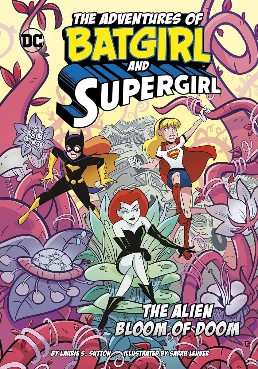 The Alien Bloom of Doom (The Adventures of Batgirl and Supergirl)