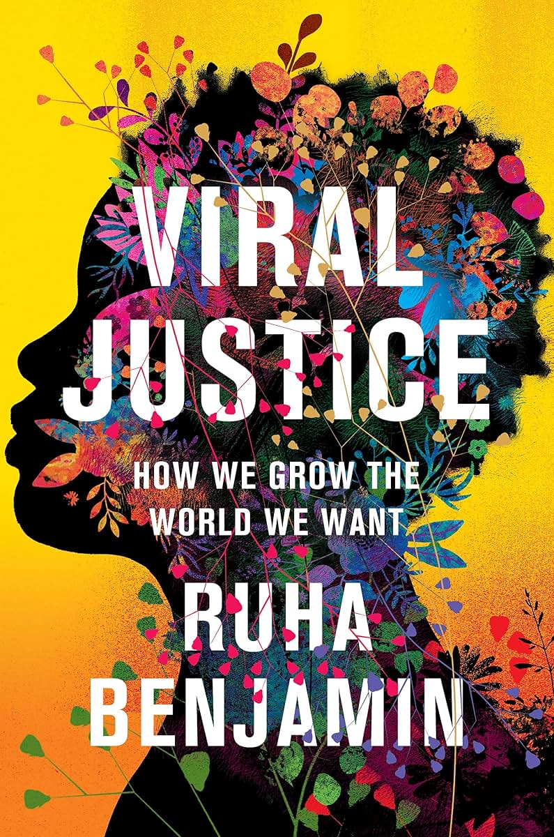 Viral Justice: How We Grow the World We Want