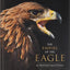The Empire of the Eagle: An Illustrated Natural History