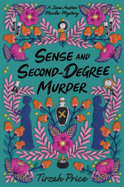 Sense and Second-Degree Murder (Jane Austen Murder Mysteries, 2)