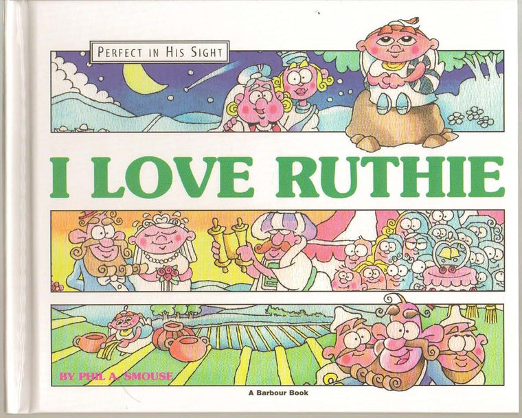 I Love Ruthie: The Story of Ruth - Miakarts Books