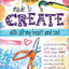 Made to Create with All My Heart and Soul: 60 Worship-through-Art Devotions for Girls