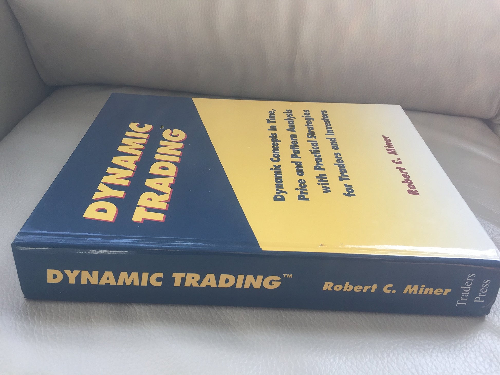 Dynamic Trading: Dynamic Concepts in Time, Price & Pattern Analysis With Practical Strategies for Traders & Investors