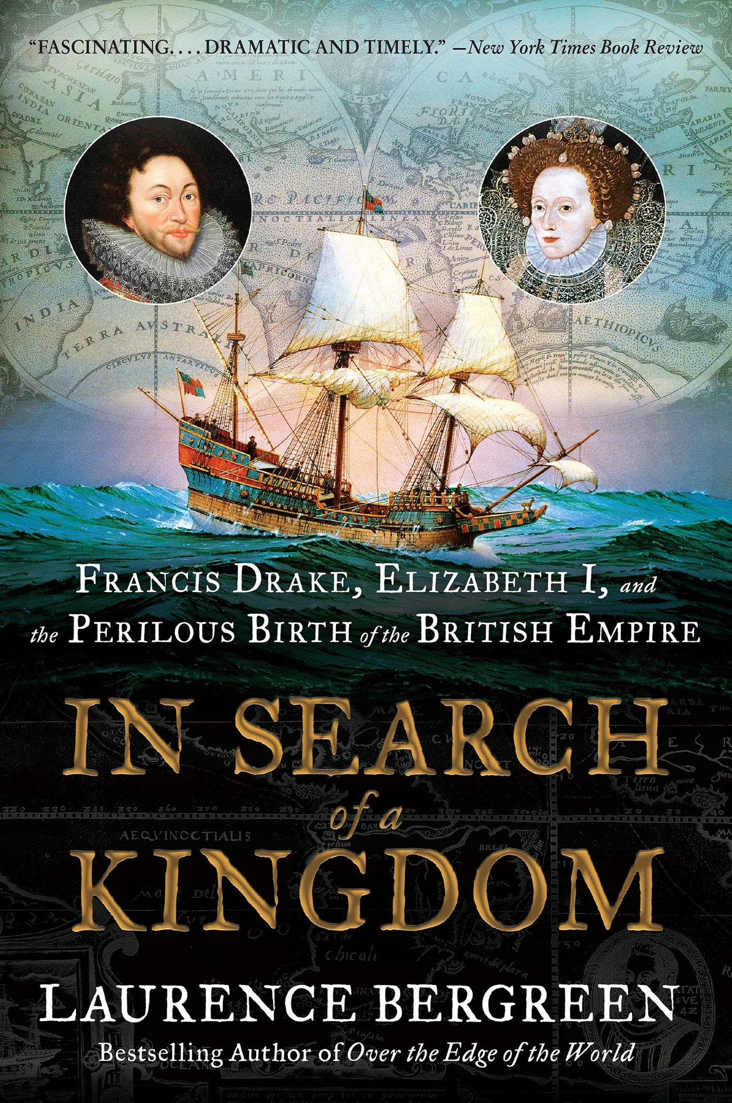 In Search of a Kingdom: Francis Drake, Elizabeth I, and the