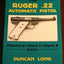 The Ruger .22 Automatic Pistol: Standard/ Mark I/ Mark II Series