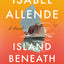 Island Beneath the Sea: A Captivating Historical Romance of Love, Freedom, and Resilience in the Caribbean