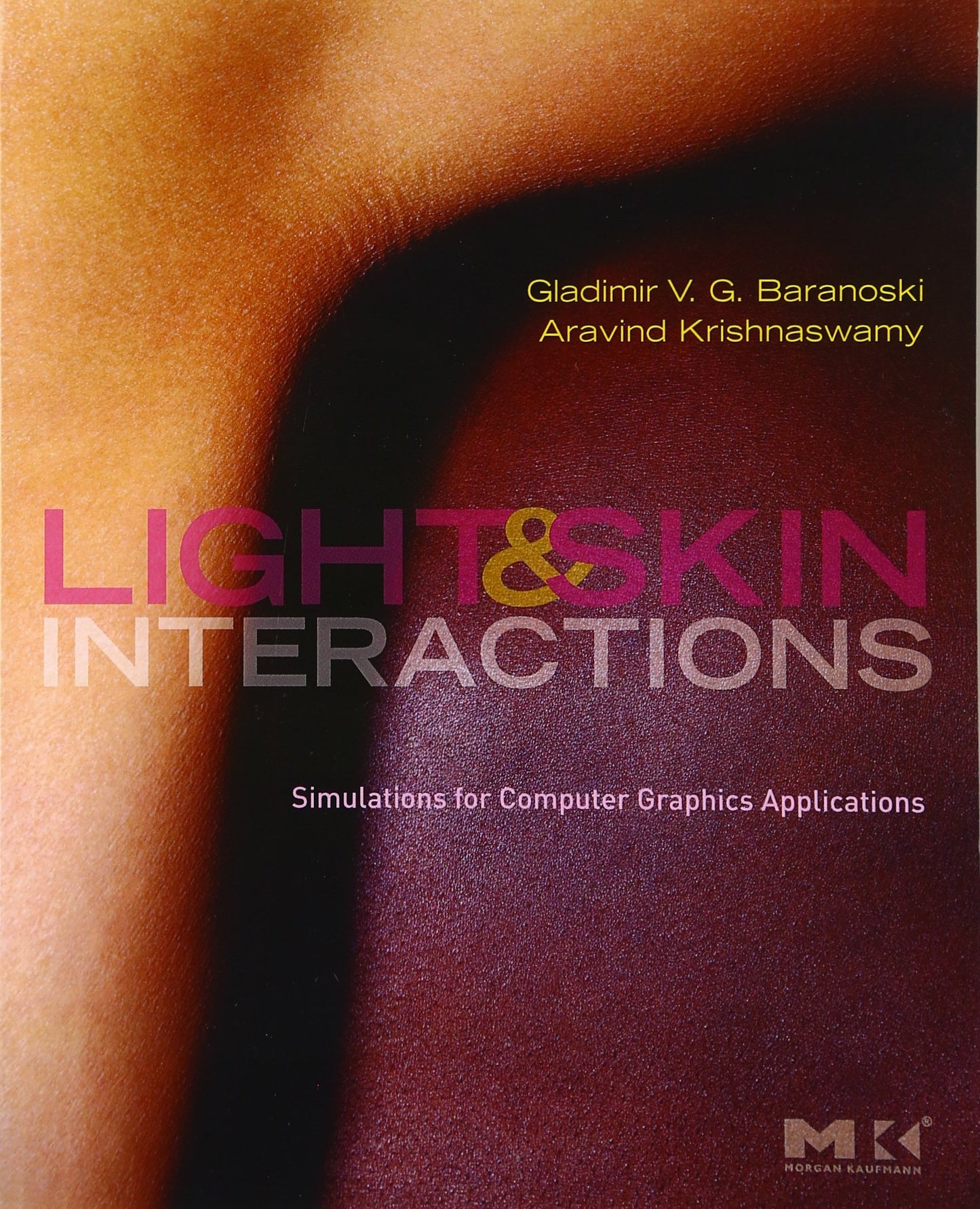 Light and Skin Interactions: Simulations for Computer Graphics Applications