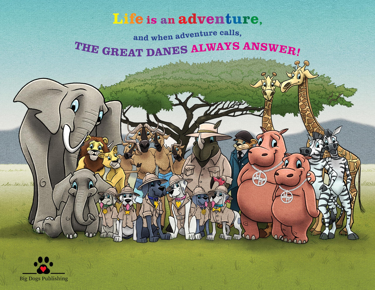 THE GREAT DANES Big Safari Adventure?Children's Animal Book?Humorous Family Children's Book About Adventure & Travel?Celebration of Life & Friendship?Ideal for Babies, Toddlers, and Children up to Age 8