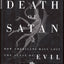 The Death of Satan: How Americans Have Lost the Sense of Evi
