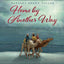 Home by Another Way: A Christmas Story