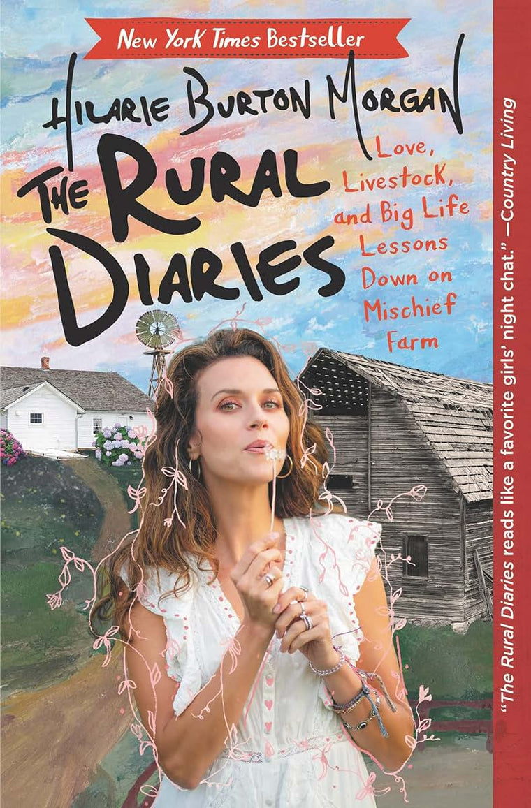 The Rural Diaries: Love, Livestock, and Big Life Lessons Down on Mischief Farm