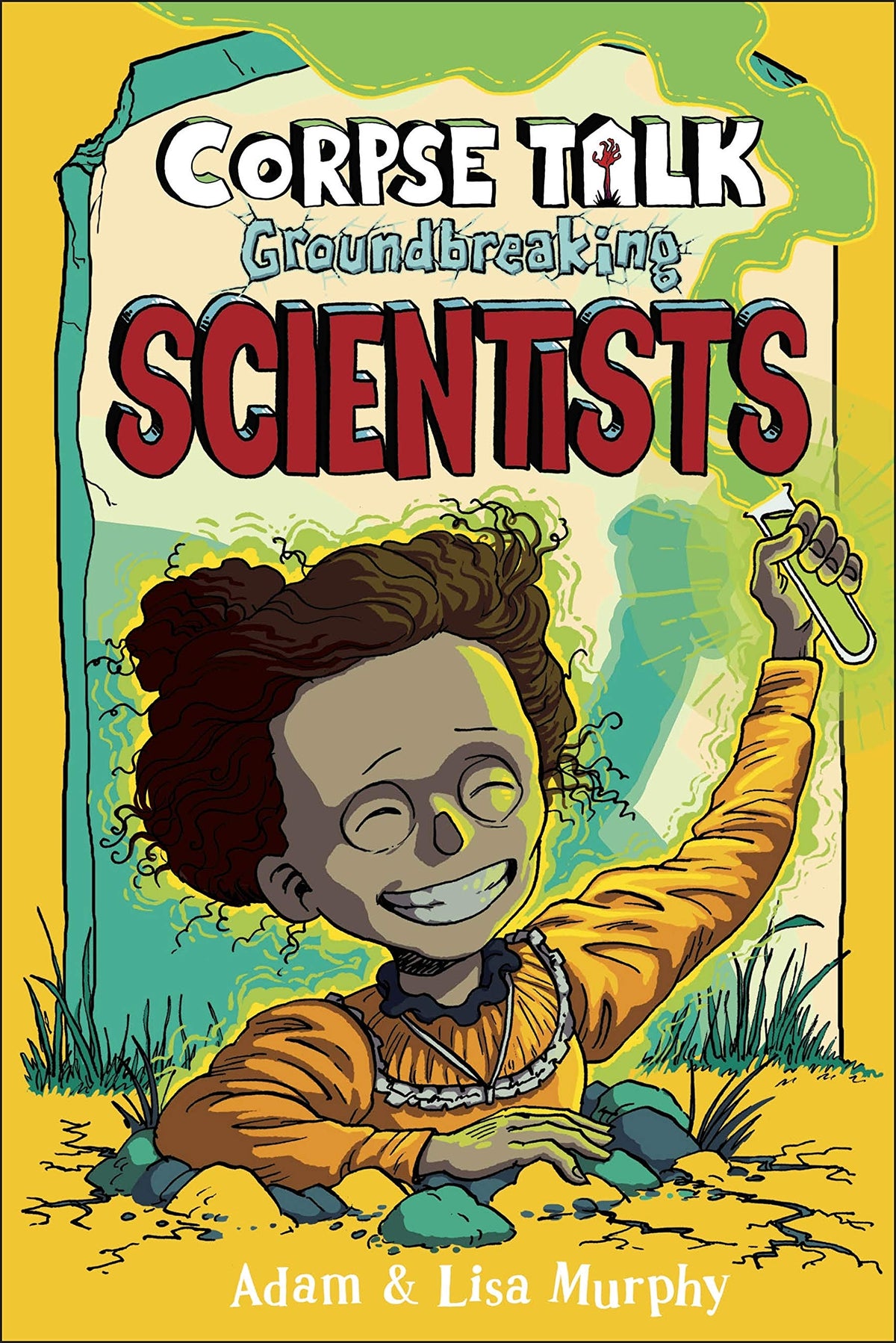 Corpse Talk: Groundbreaking Scientists