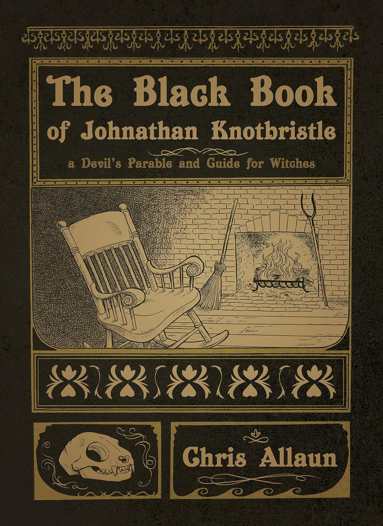 The Black Book of Johnathan Knotbristle: A Devil's Parable & Guide for Witches