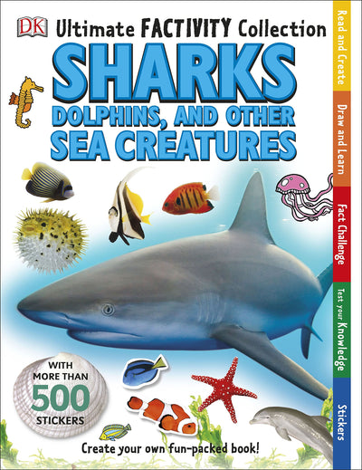 Sharks, Dolphins and Other Sea Creatures Ultimate Factivity