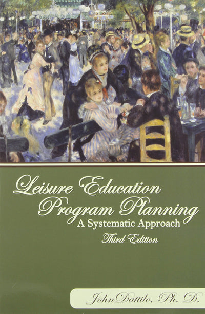 Leisure Education Program Planning: A Systematic Approach