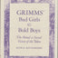 Grimms' bad girls & bold boys: The moral & social vision of the Tales