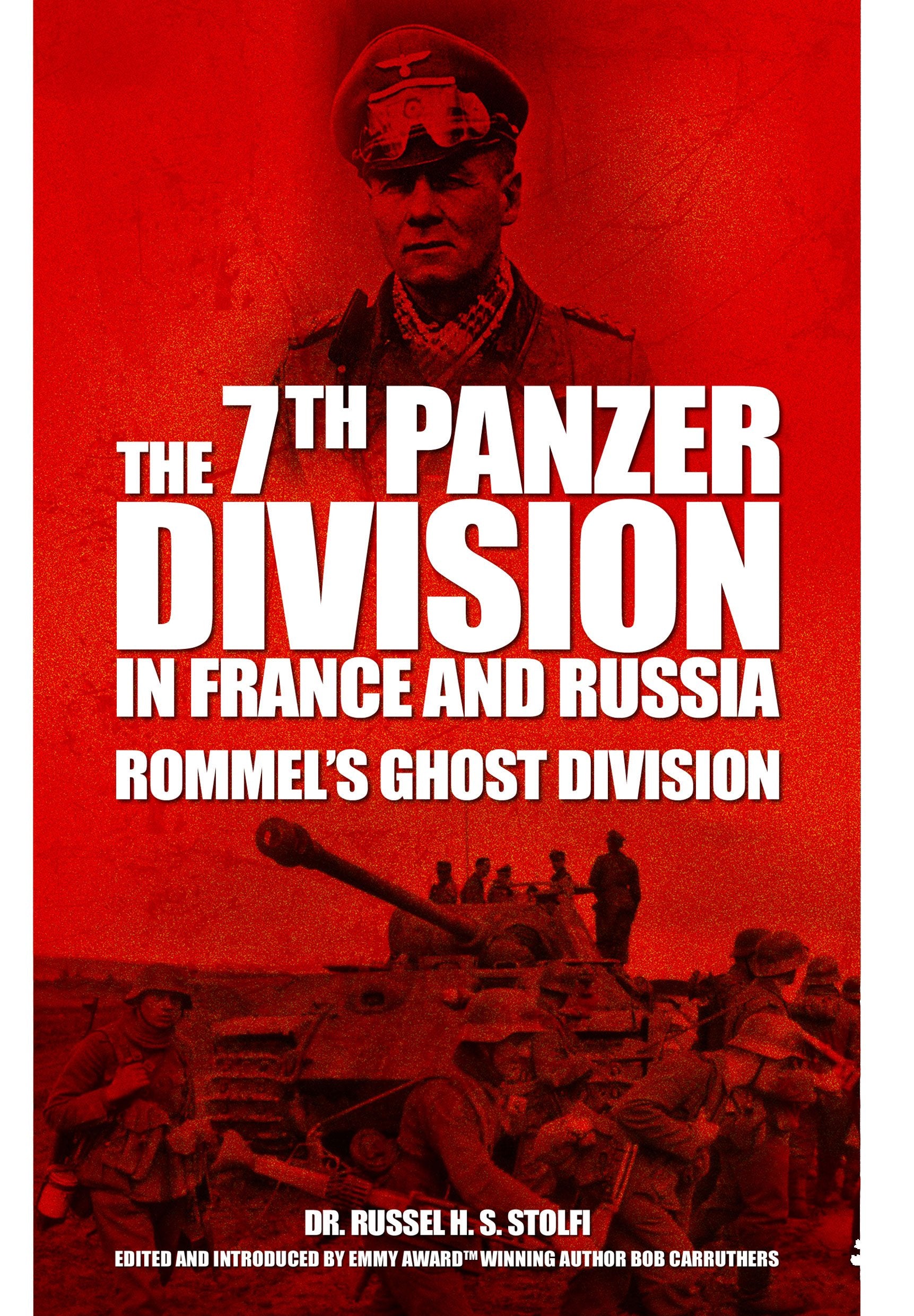 The 7th Panzer Division in France and Russia: Rommels Ghost Division