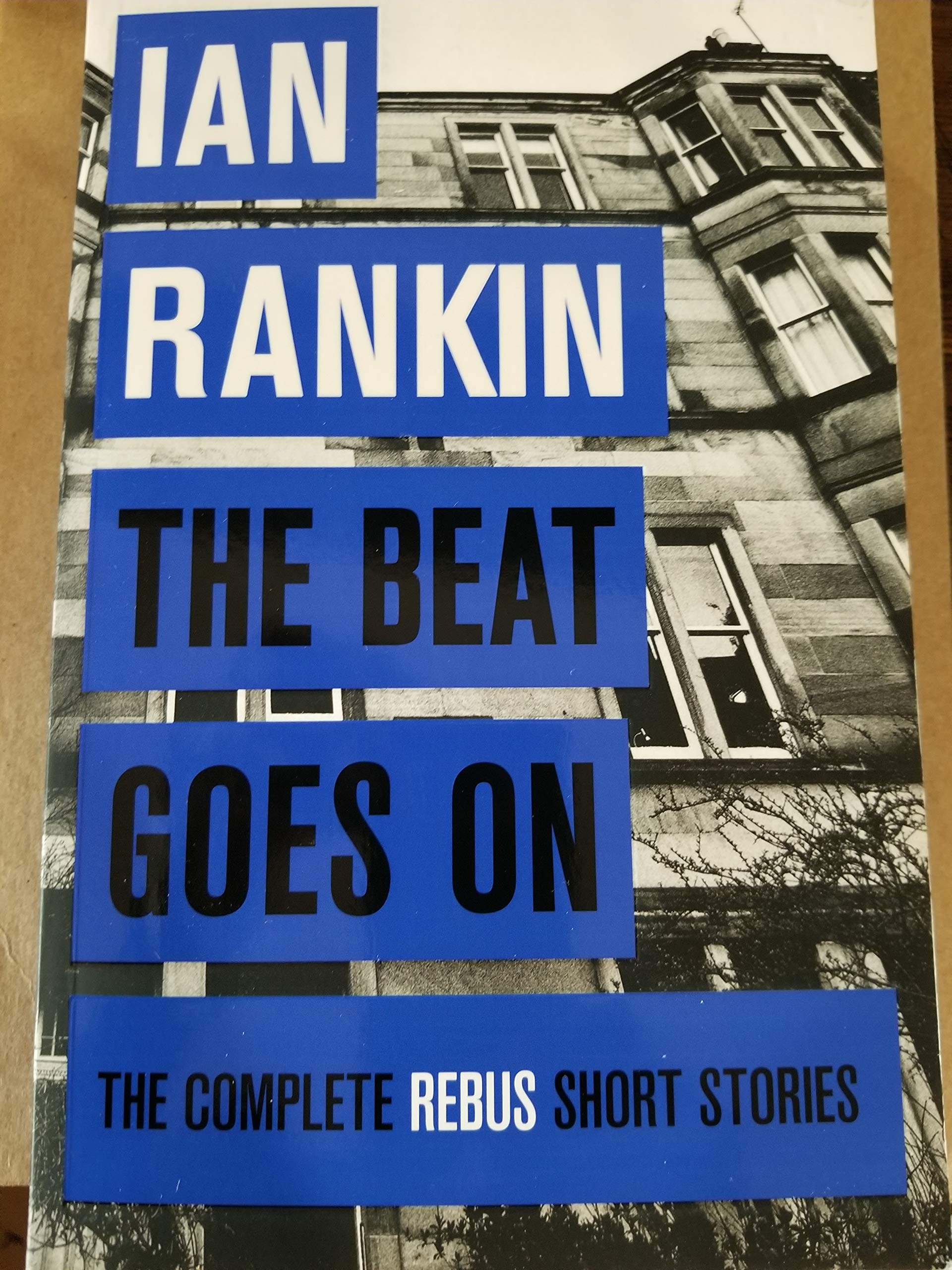 The Beat Goes On: The Complete Rebus Stories
