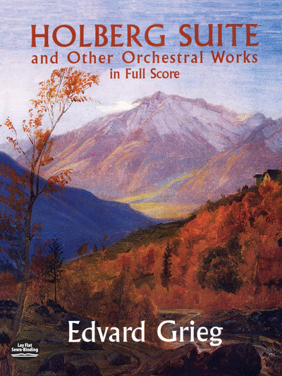 Holberg Suite and Other Orchestral Works in Full Score (Dover Orchestral Music Scores)