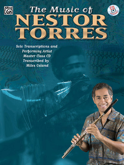 The Music of Nestor Torres (Solo Transcriptions and Performing Artist Master Class): Flute, Book & CD