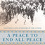 Peace to End All Peace, 20th Anniversary Edition by Fromkin
