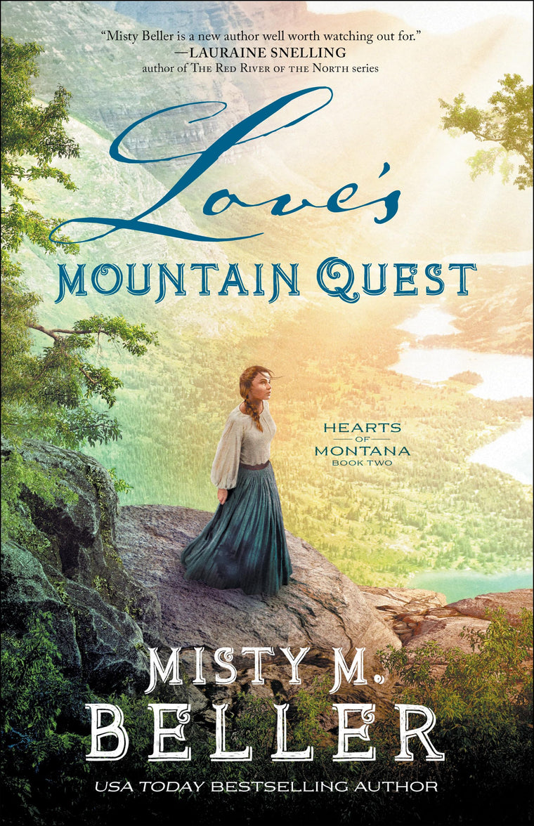 Love's Mountain Quest: (A Christian Historical Romance Series of Frontier America Set in the 1800's Mountains of Montana) (Hearts of Montana)