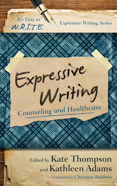 Expressive Writing: Counseling and Healthcare (It's Easy to W.R.I.T.E. Expressive Writing)
