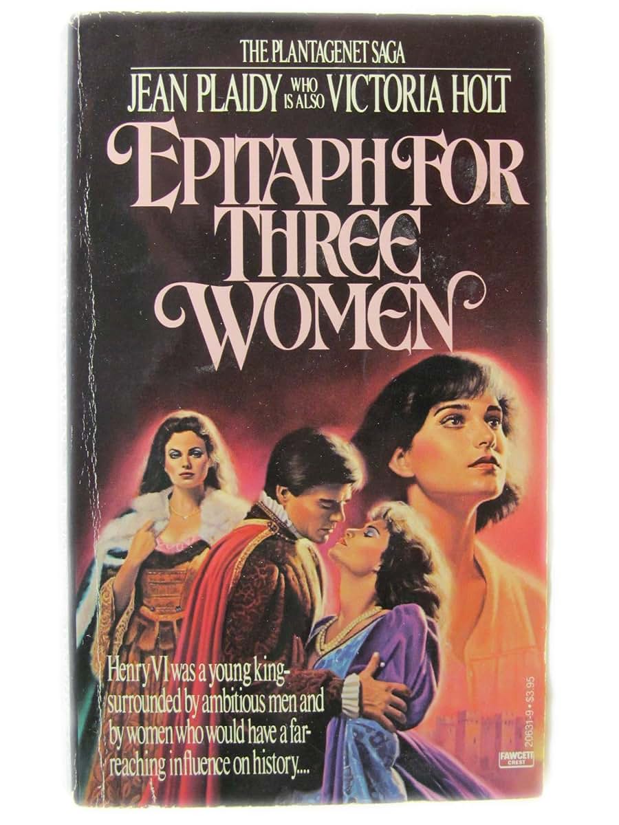 Epitaph for Three Women (Plantagenet Saga)