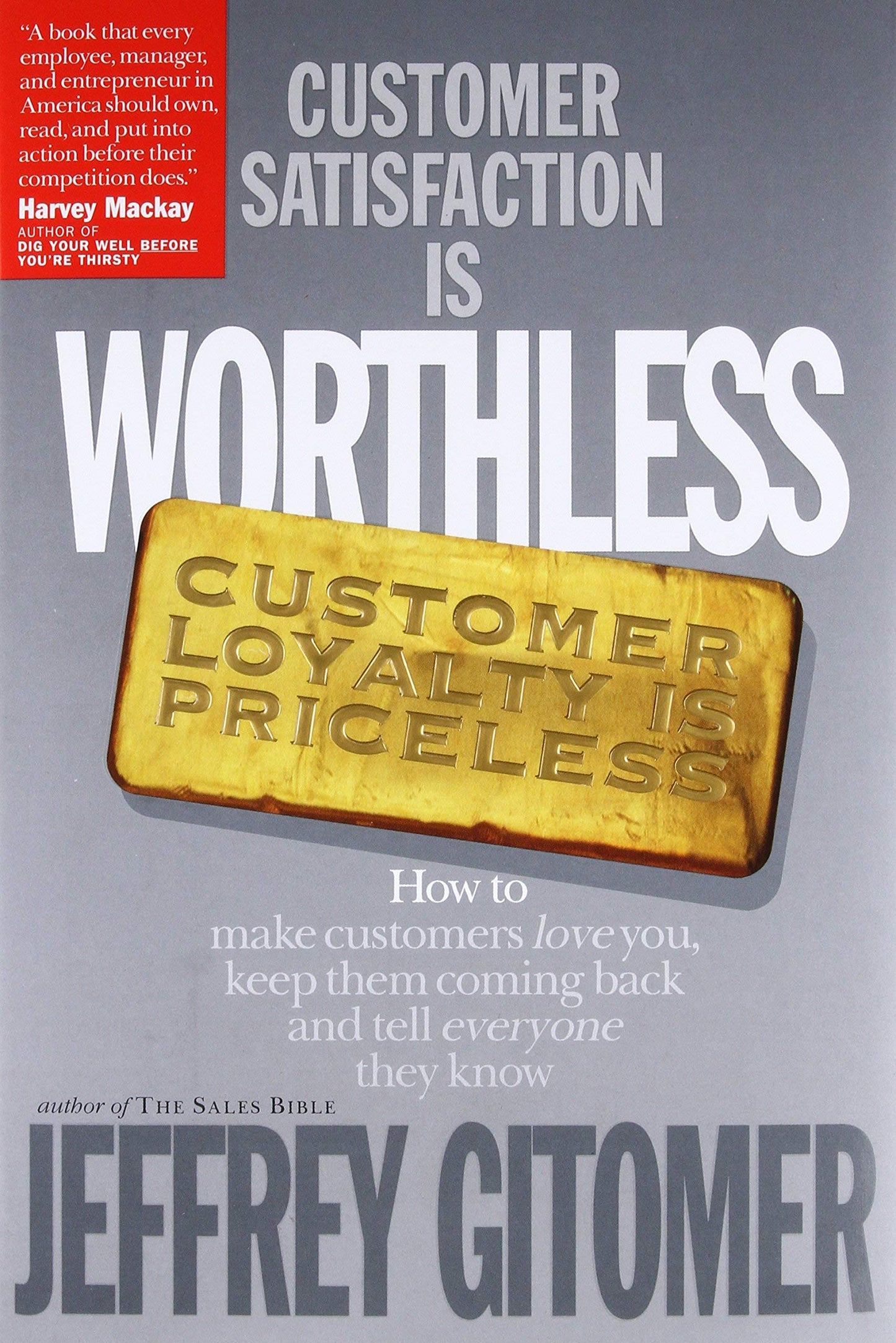 Customer Satisfaction Is Worthless, Customer Loyalty Is Pric