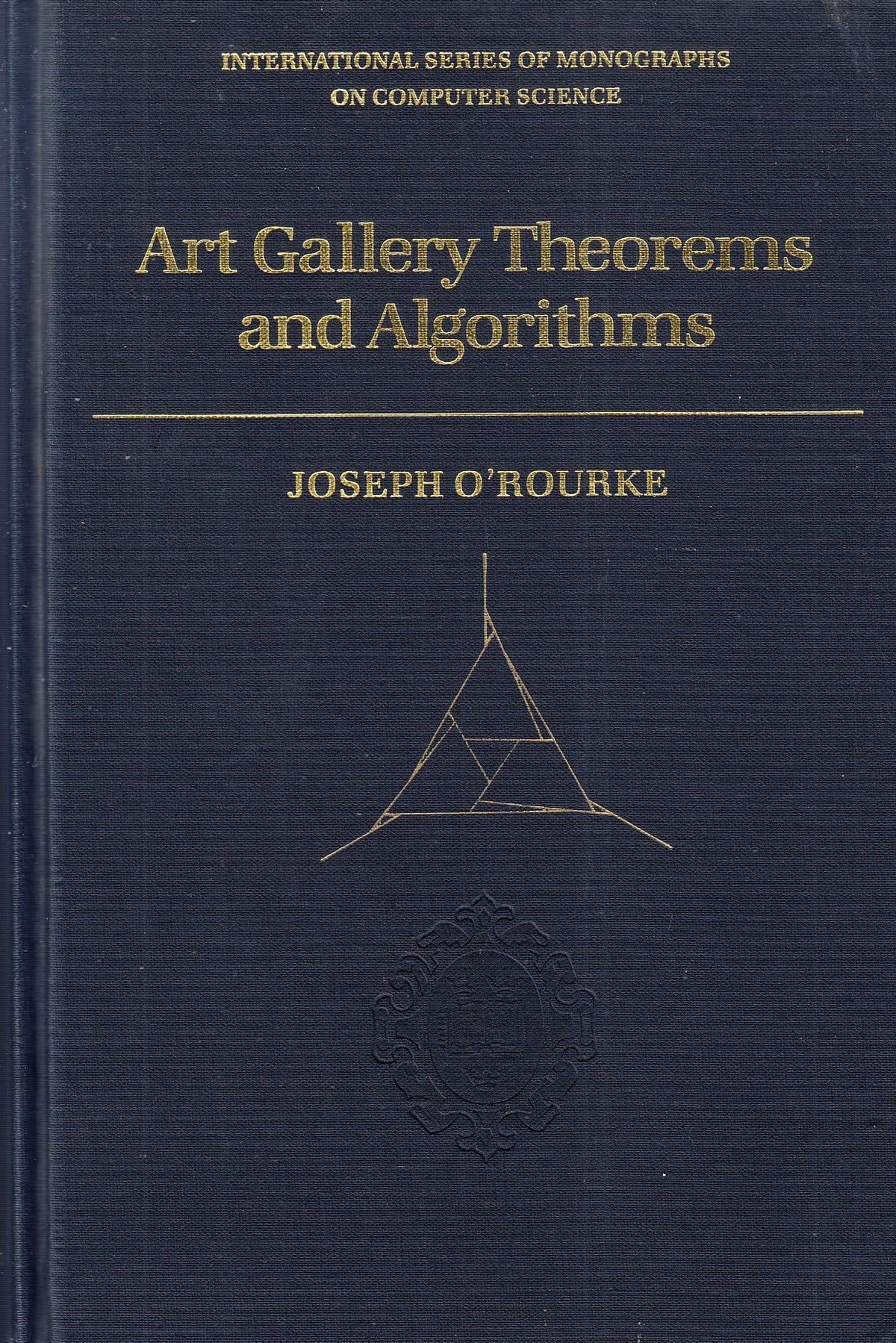 Art Gallery Theorems and Algorithms (International Series of Monographs on Computer Science)